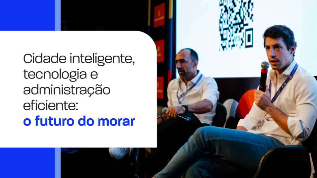 Cidade inteligente, tecnologia e administração eficiente: o futuro do morar